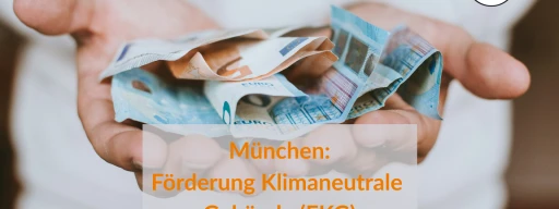 Förderung Klimaneutrale Gebäude FKG in München Energy Building